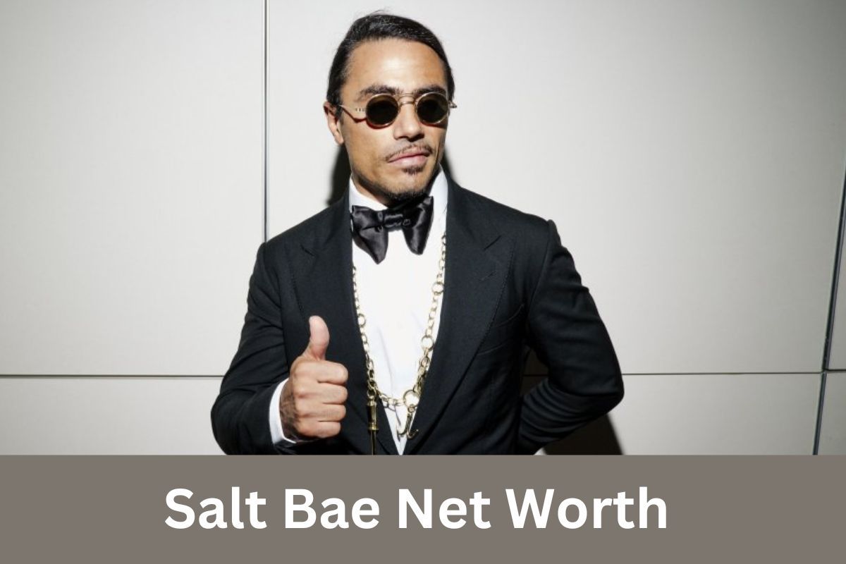 Salt Bae Net Worth 2024